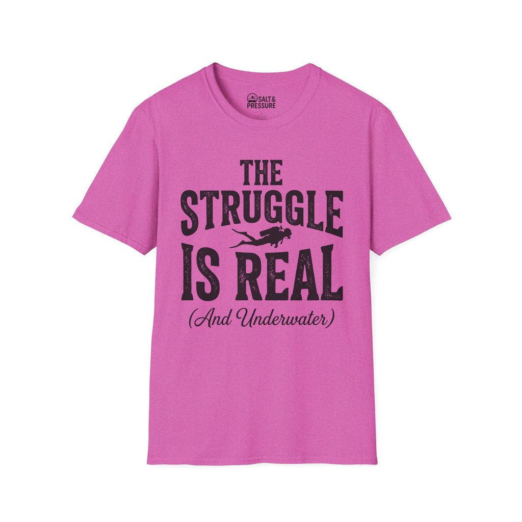 The Struggle is Real T-Shirt