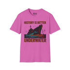 History Is Better Underwater T-Shirt