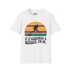 If It Requires a Wetsuit, I'm In T-Shirt