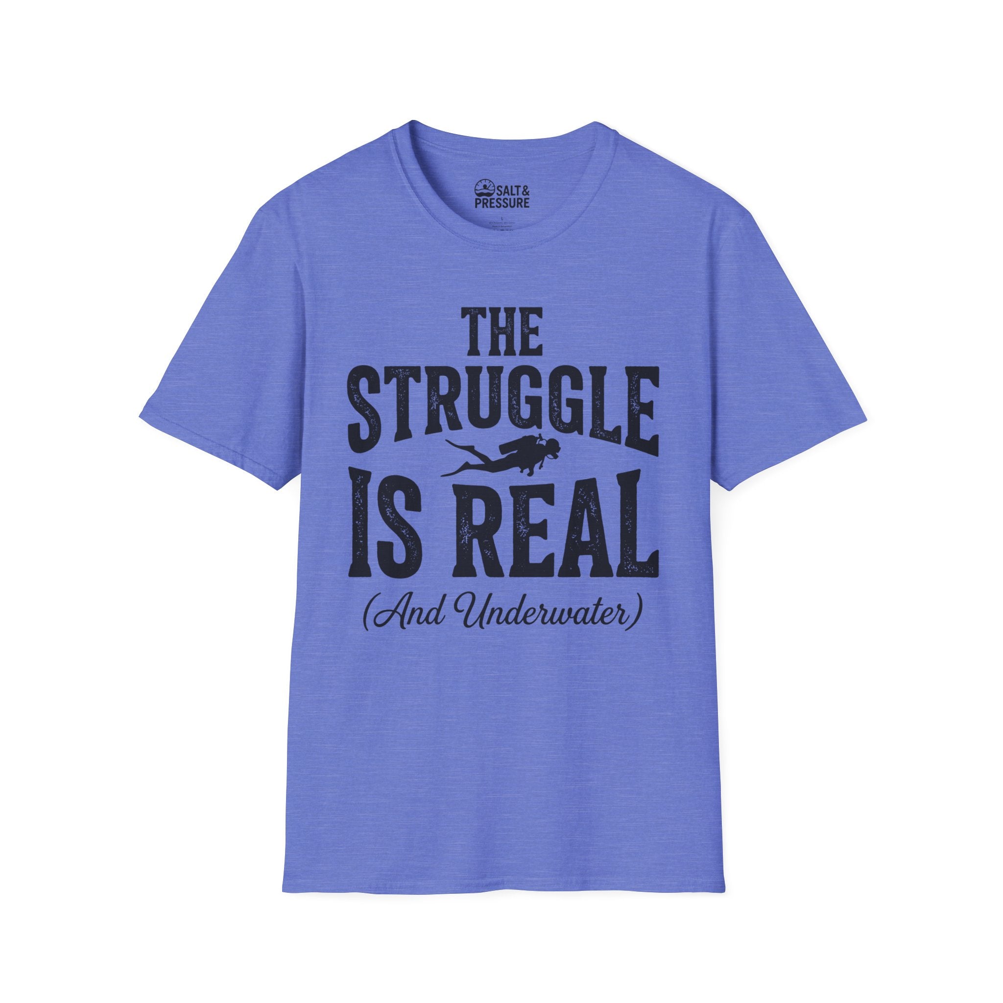 The Struggle is Real T-Shirt