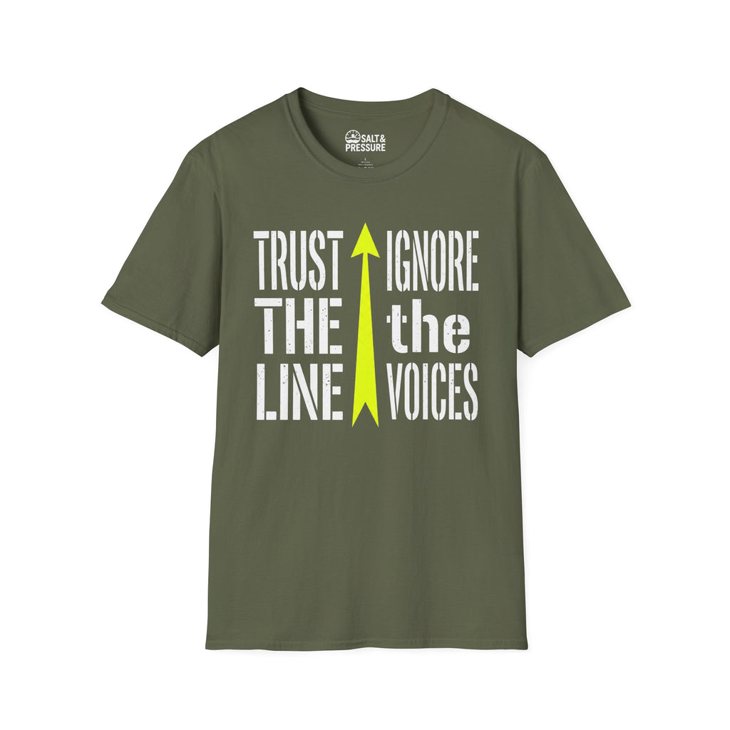 Trust The Line, Ignore the Voices T-Shirt