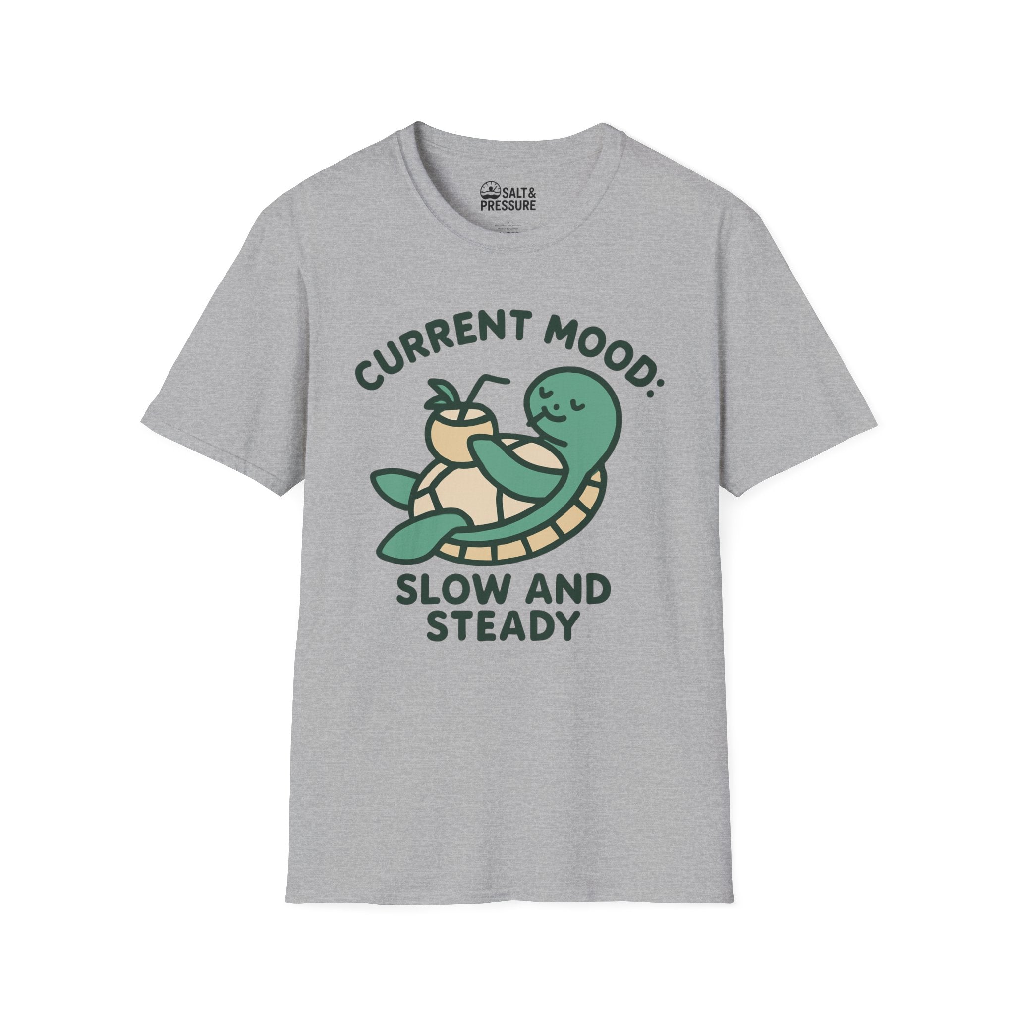 Current Mood: Slow and Steady T-Shirt