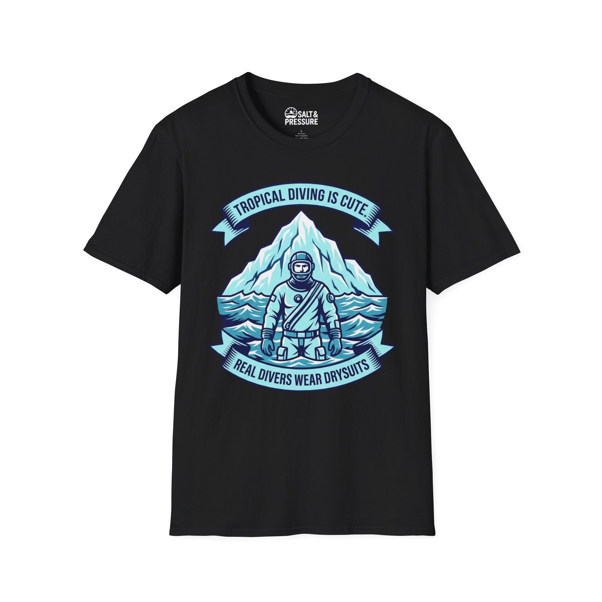 Real Divers Wear Drysuits T-Shirt