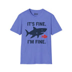 It's Fine, I'm Fine T-Shirt