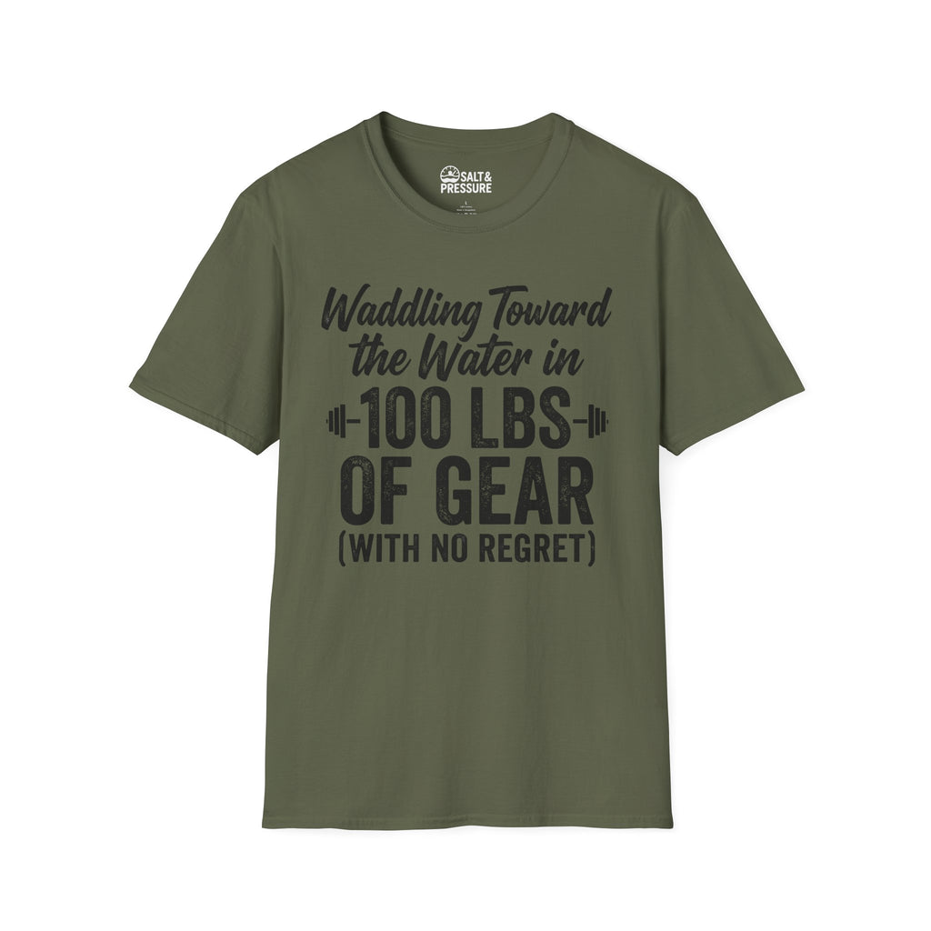 Waddling Toward The Water in 100Ibs Of Gear T-Shirt