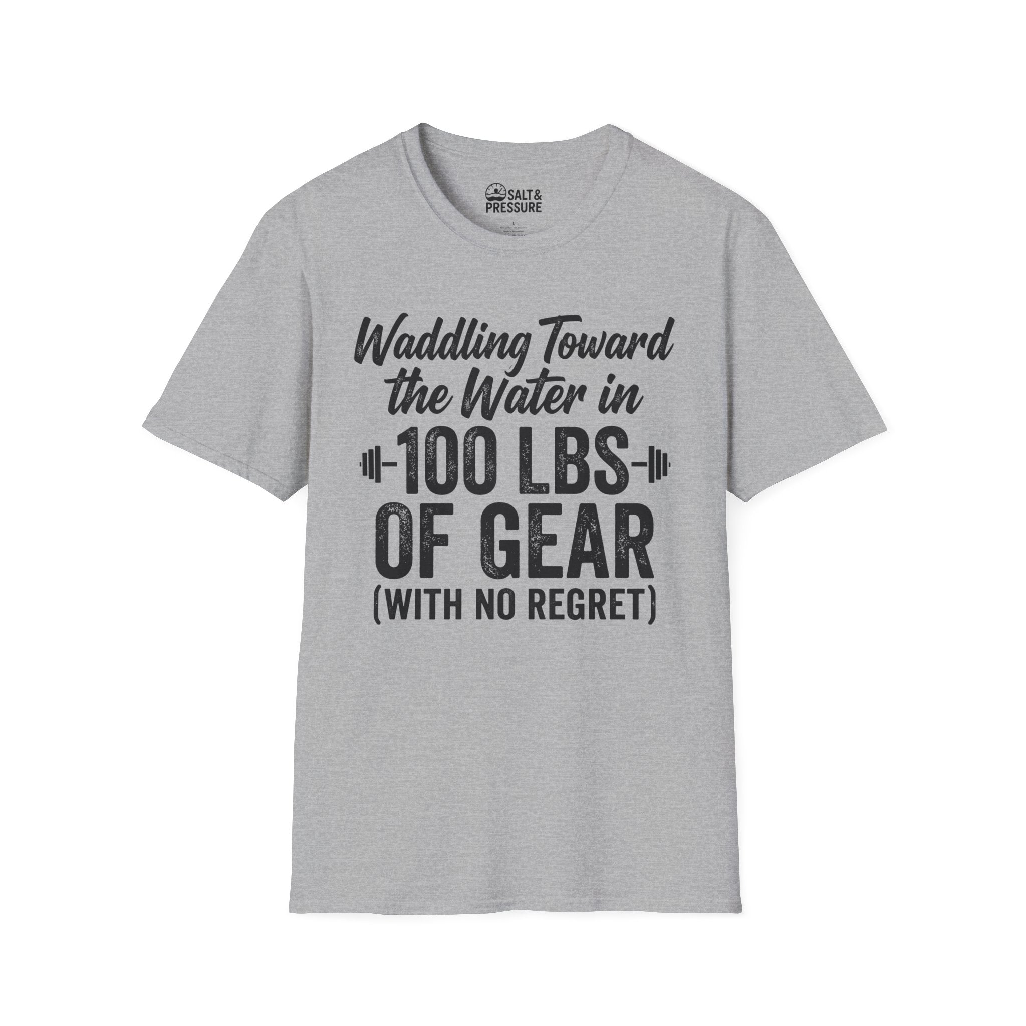 Waddling Toward The Water in 100Ibs Of Gear T-Shirt