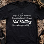 My "Zen" Dive T-Shirt