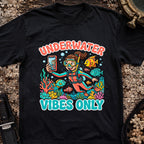 Underwater Vibes Only T-Shirt