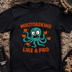 Multitasking Like a Pro T-Shirt