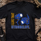 I live That Strobe Life T-Shirt