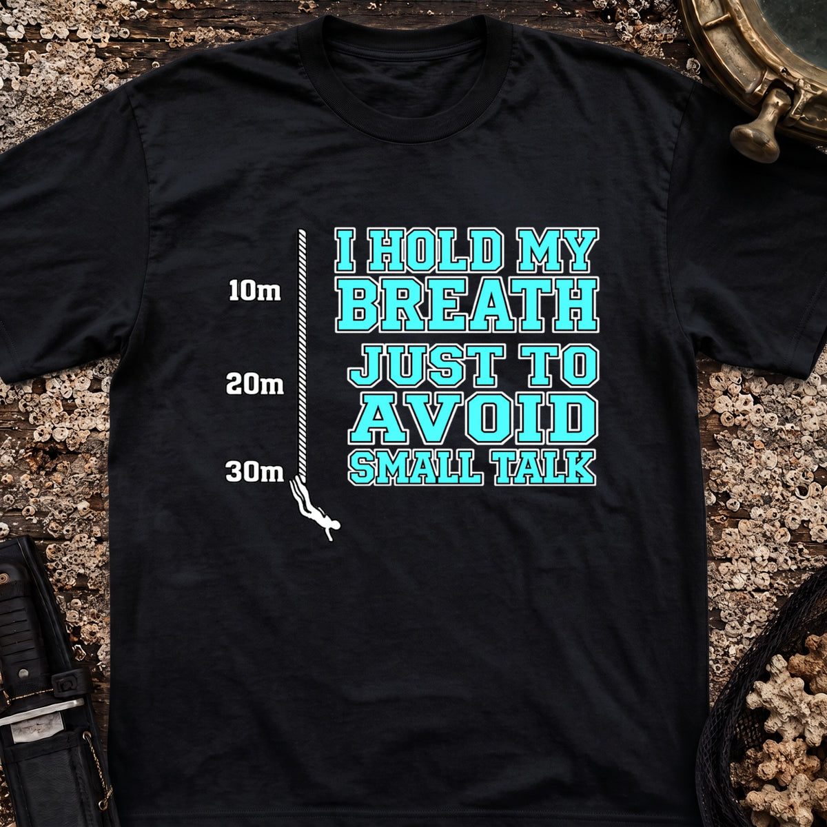 I Hold My Breath Just To Avoid Small Talk T-Shirt