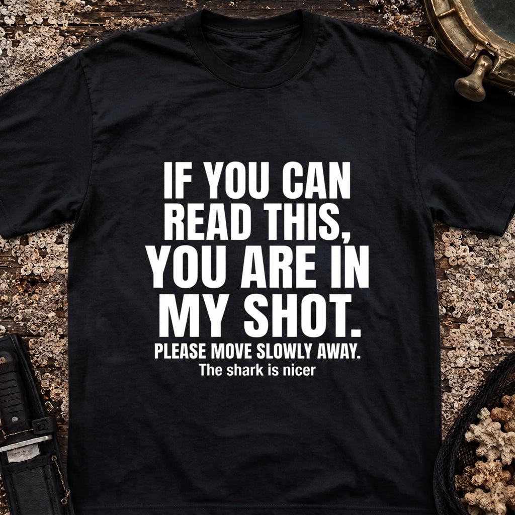 You Are In My Shot T-Shirt