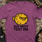 Do Not Test Me T-Shirt