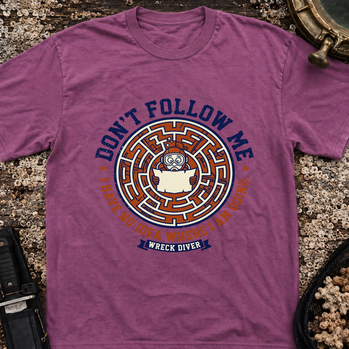 Don't Follow Me, I Have No Idea Where I Am Going T-Shirt
