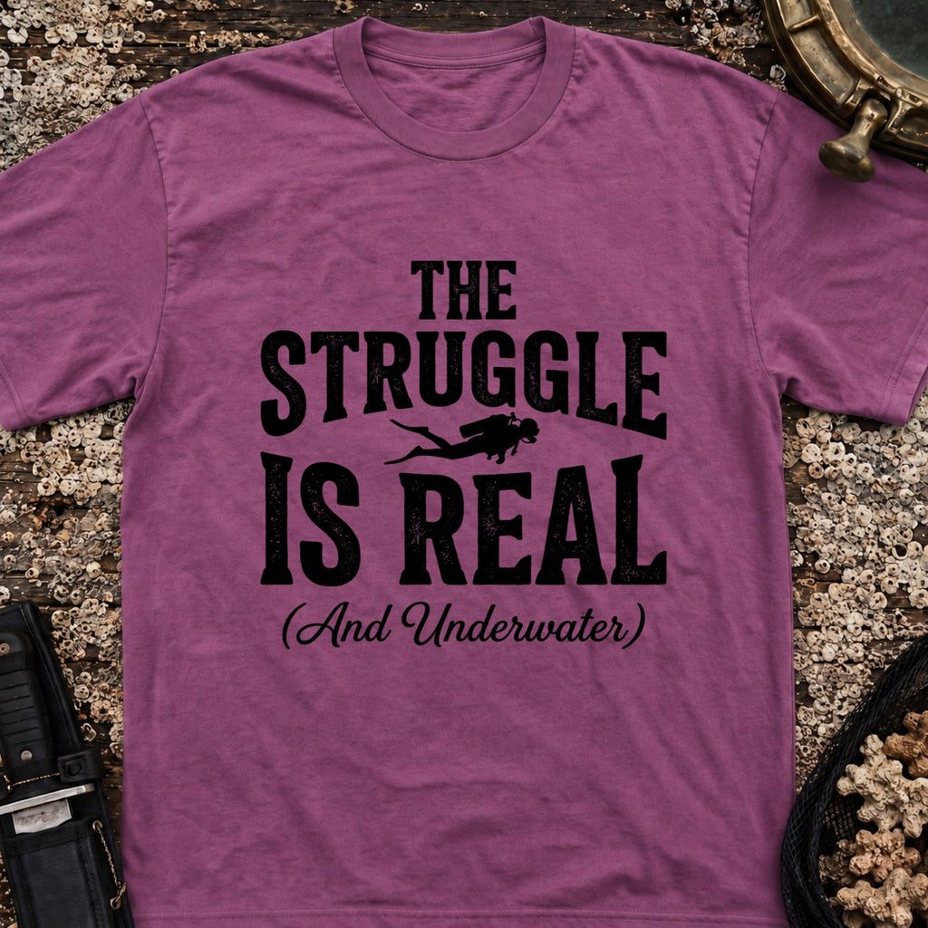 The Struggle is Real T-Shirt