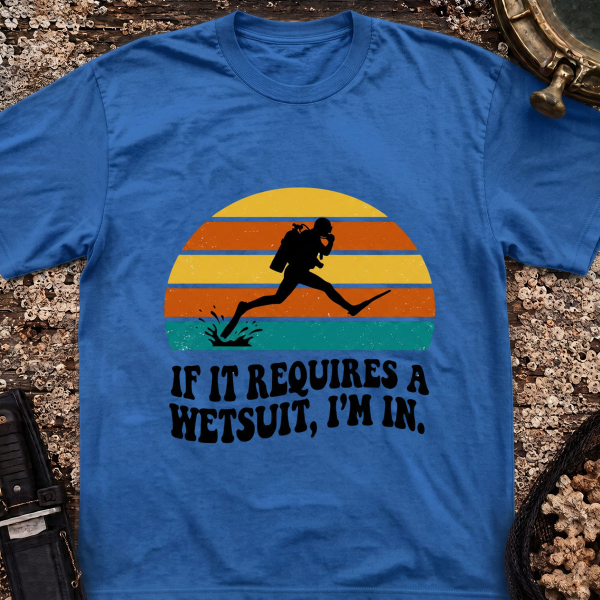 If It Requires a Wetsuit, I'm In T-Shirt