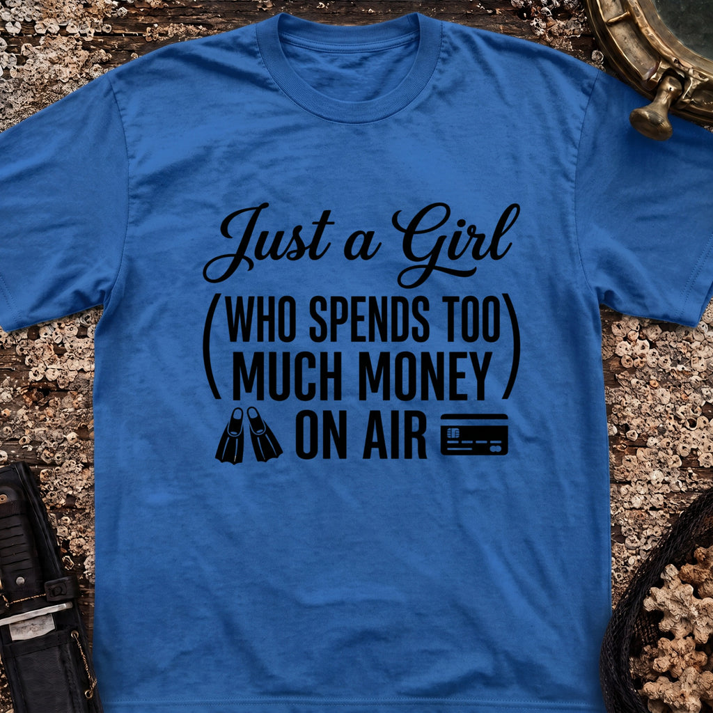Just A Girl Who Spends Too Much Money On Air T-Shirt