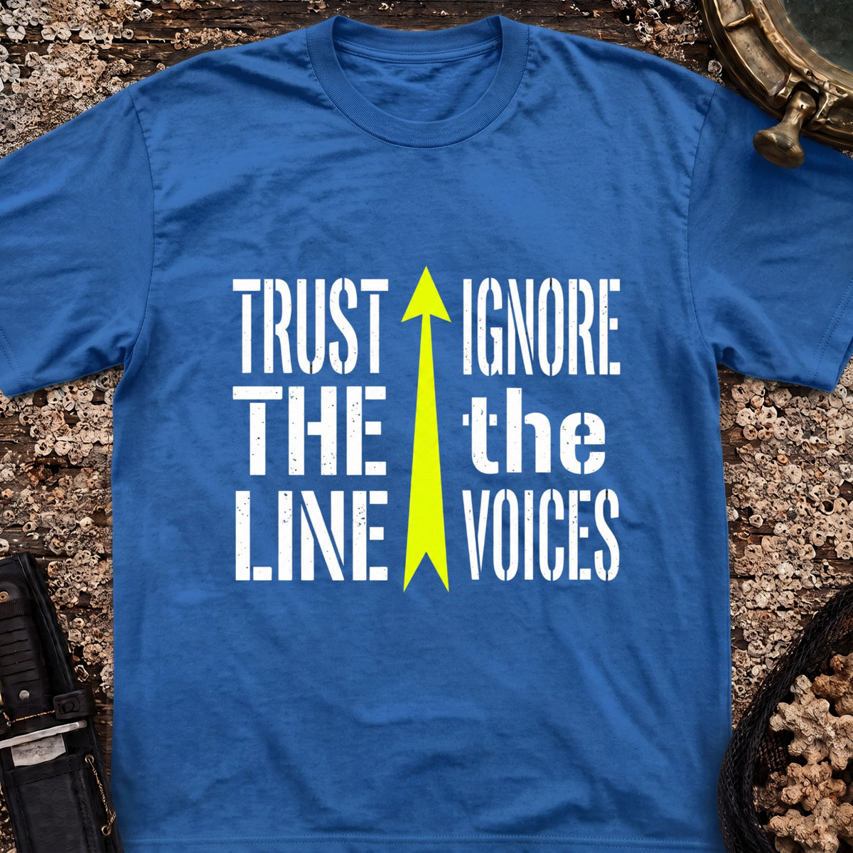Trust The Line, Ignore the Voices T-Shirt