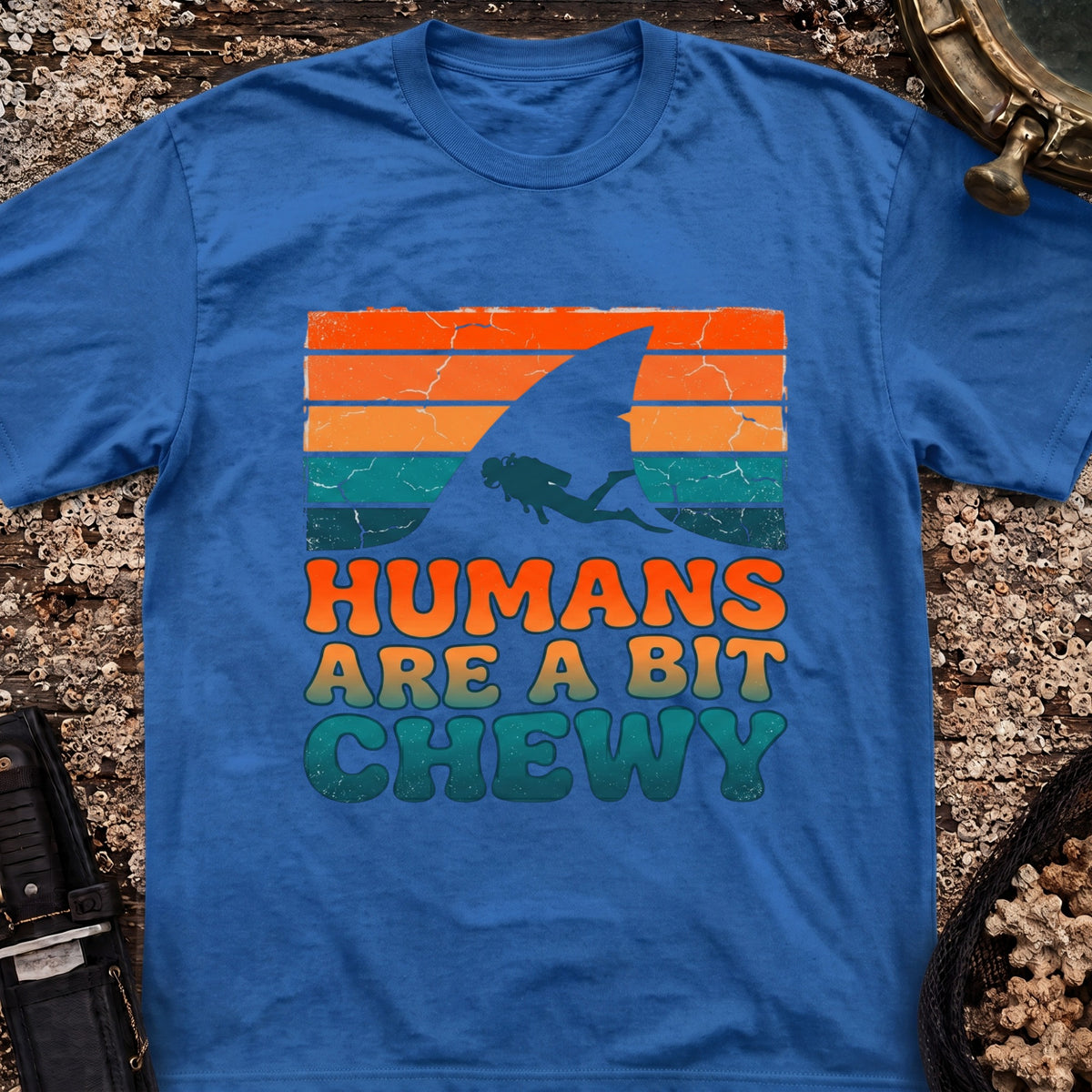 Humans Are A Bit Chewy T-Shirt