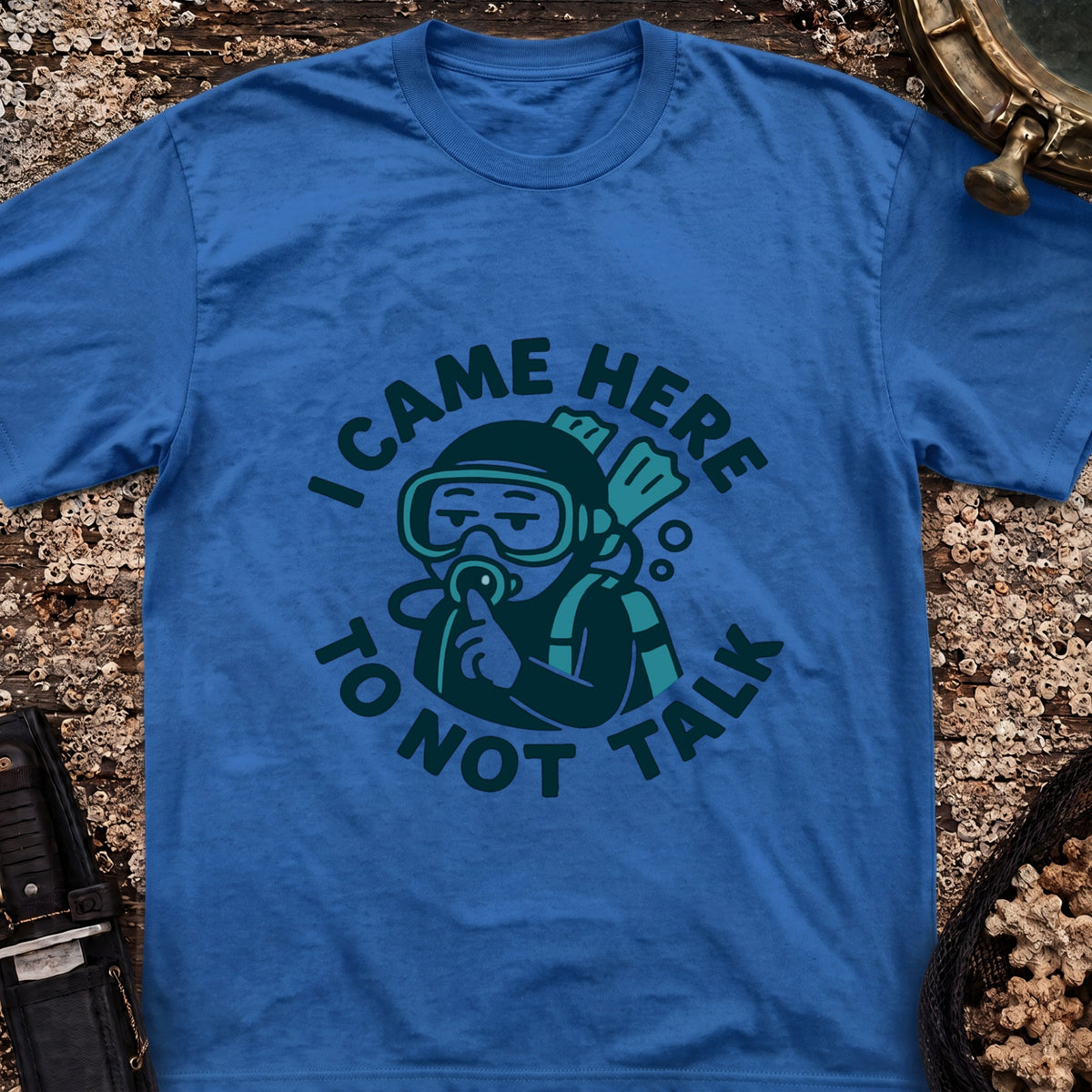 I Came Here to Not Talk T-Shirt