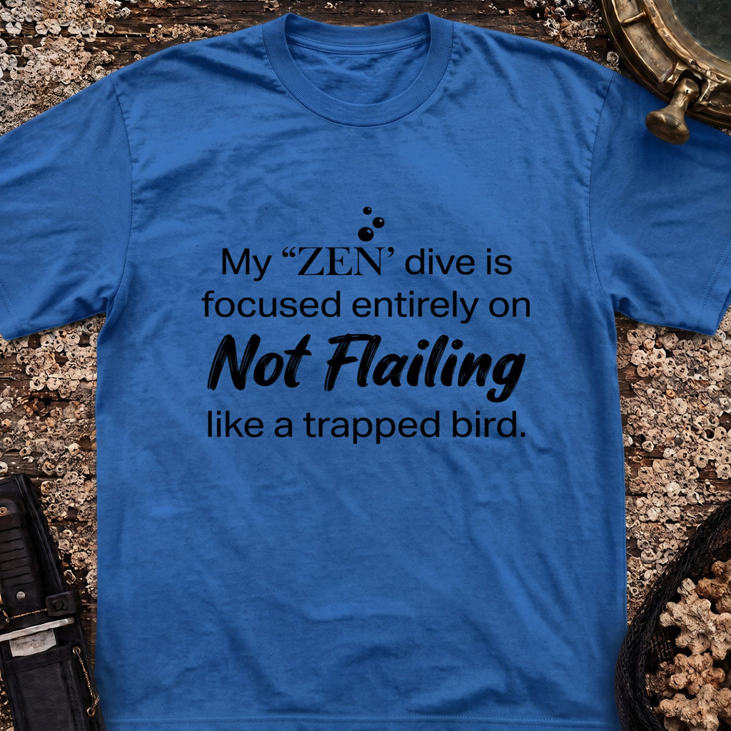 My "Zen" Dive T-Shirt