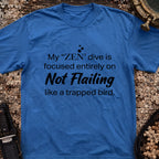 My "Zen" Dive T-Shirt