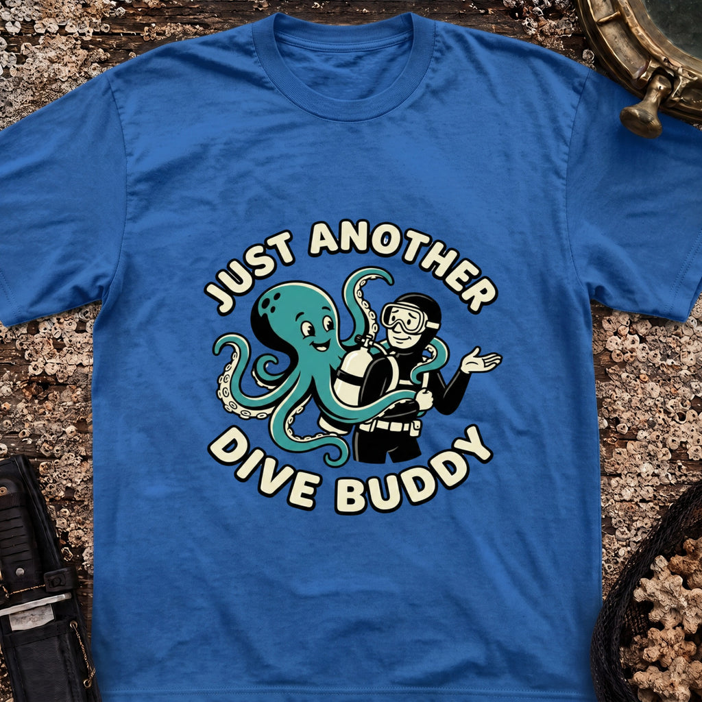 Just Another Dive Buddy T-Shirt