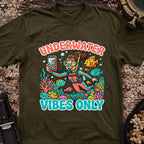 Underwater Vibes Only T-Shirt