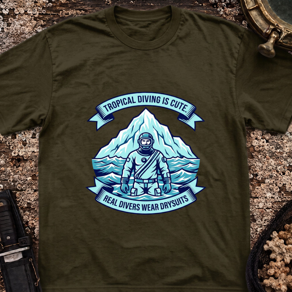Real Divers Wear Drysuits T-Shirt