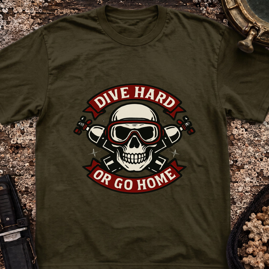 Dive Hard or Go Home T-Shirt