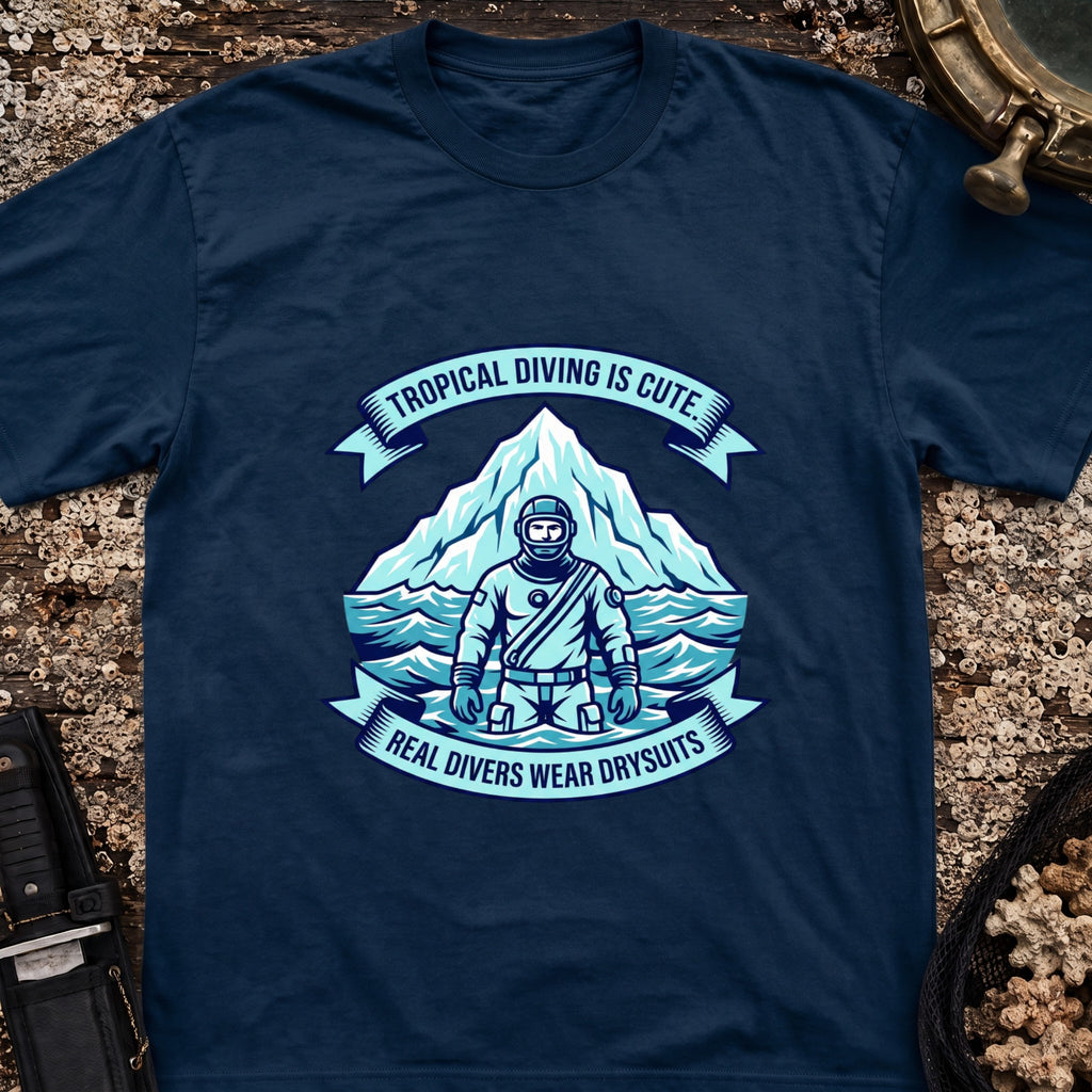 Real Divers Wear Drysuits T-Shirt