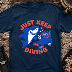 Just Keep Diving T-Shirt