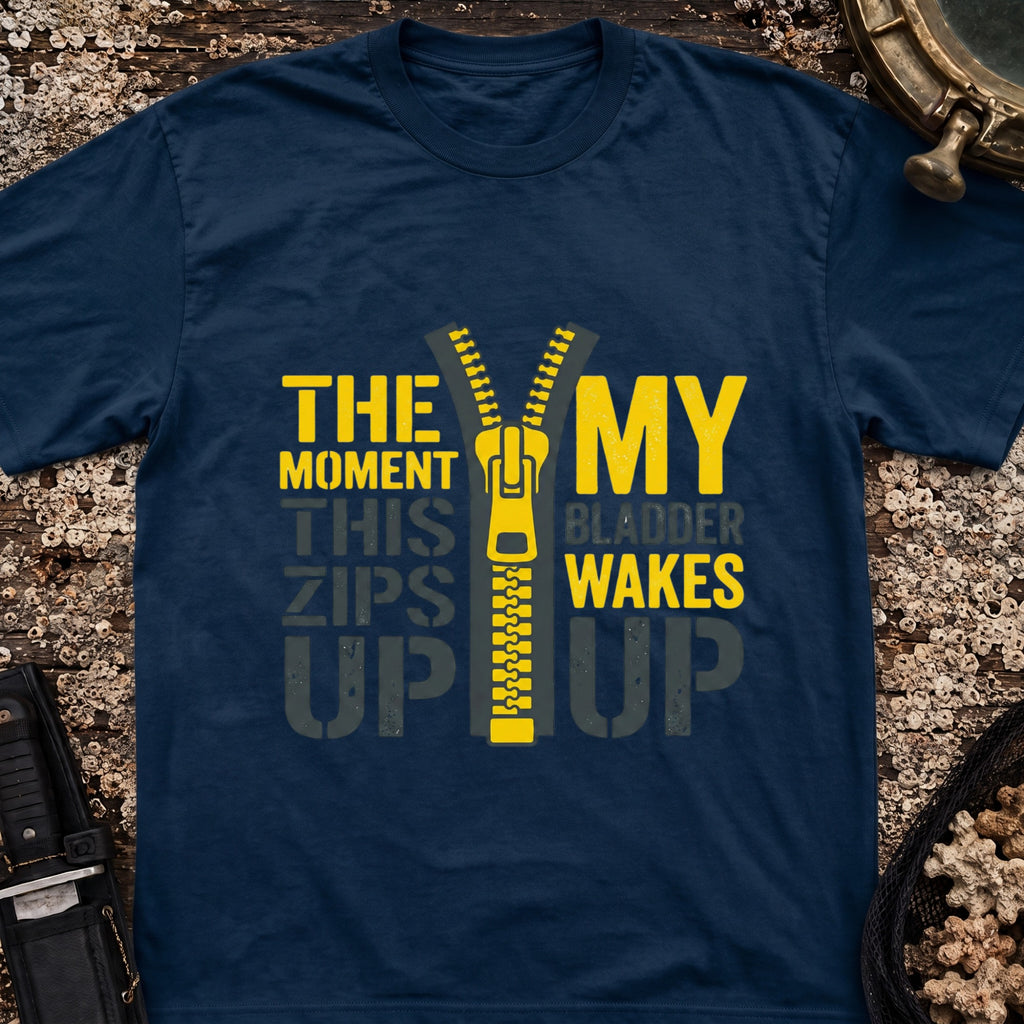 My Bladder Wakes Up T-Shirt