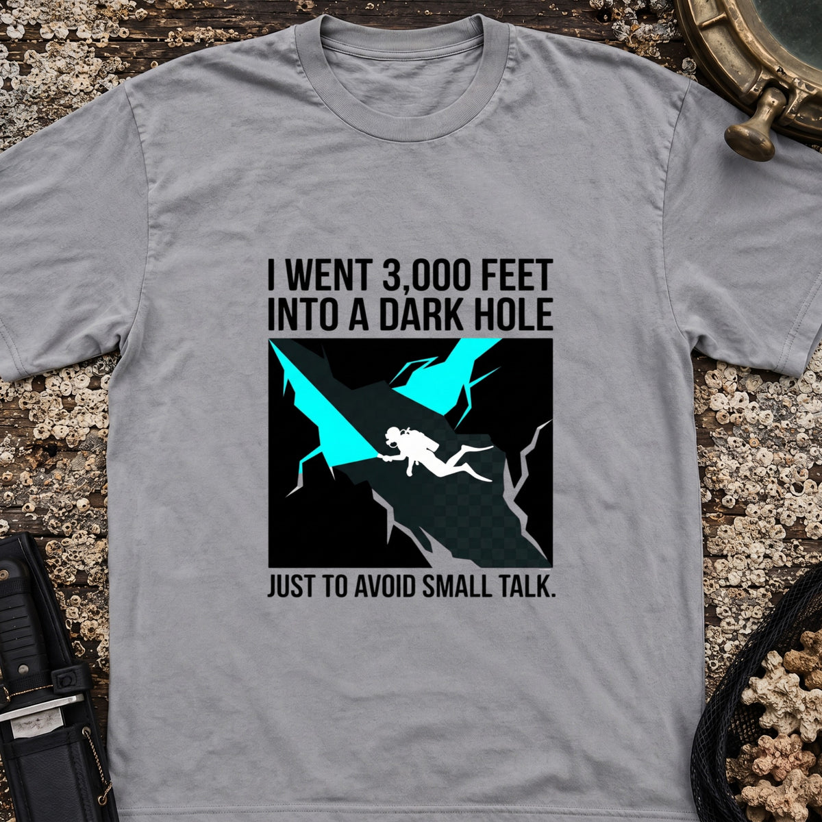 I went 3,000 Feet Into A Dark Hole T-Shirt