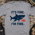 It's Fine, I'm Fine T-Shirt