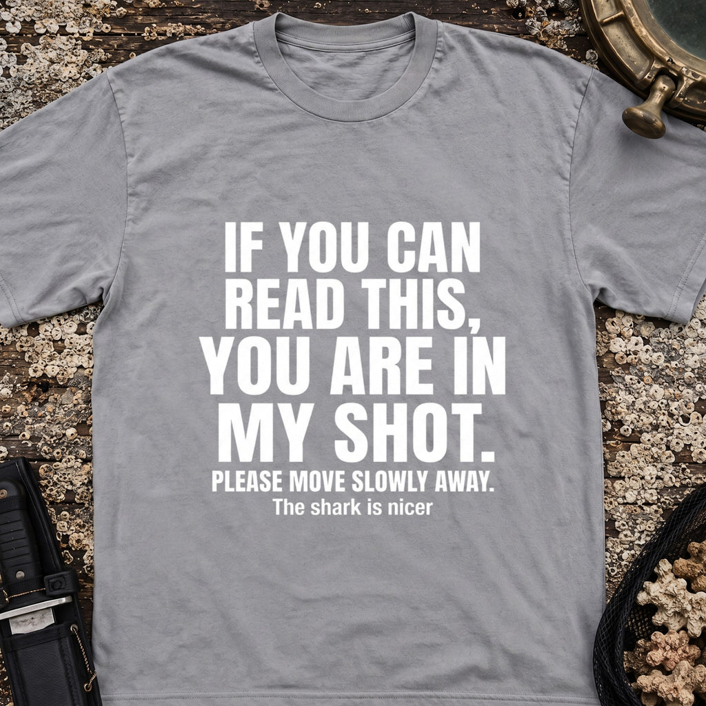 You Are In My Shot T-Shirt