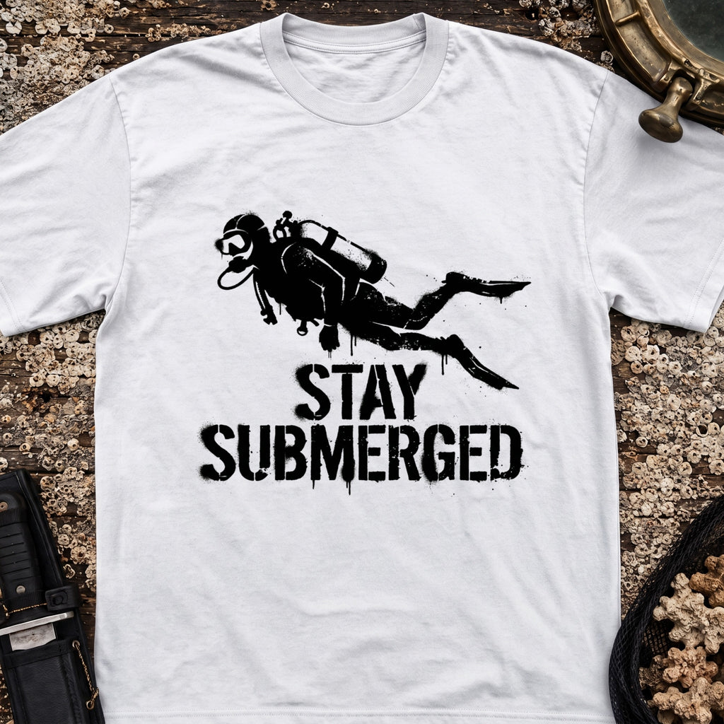 Stay Submerged T-Shirt