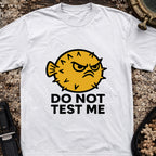Do Not Test Me T-Shirt
