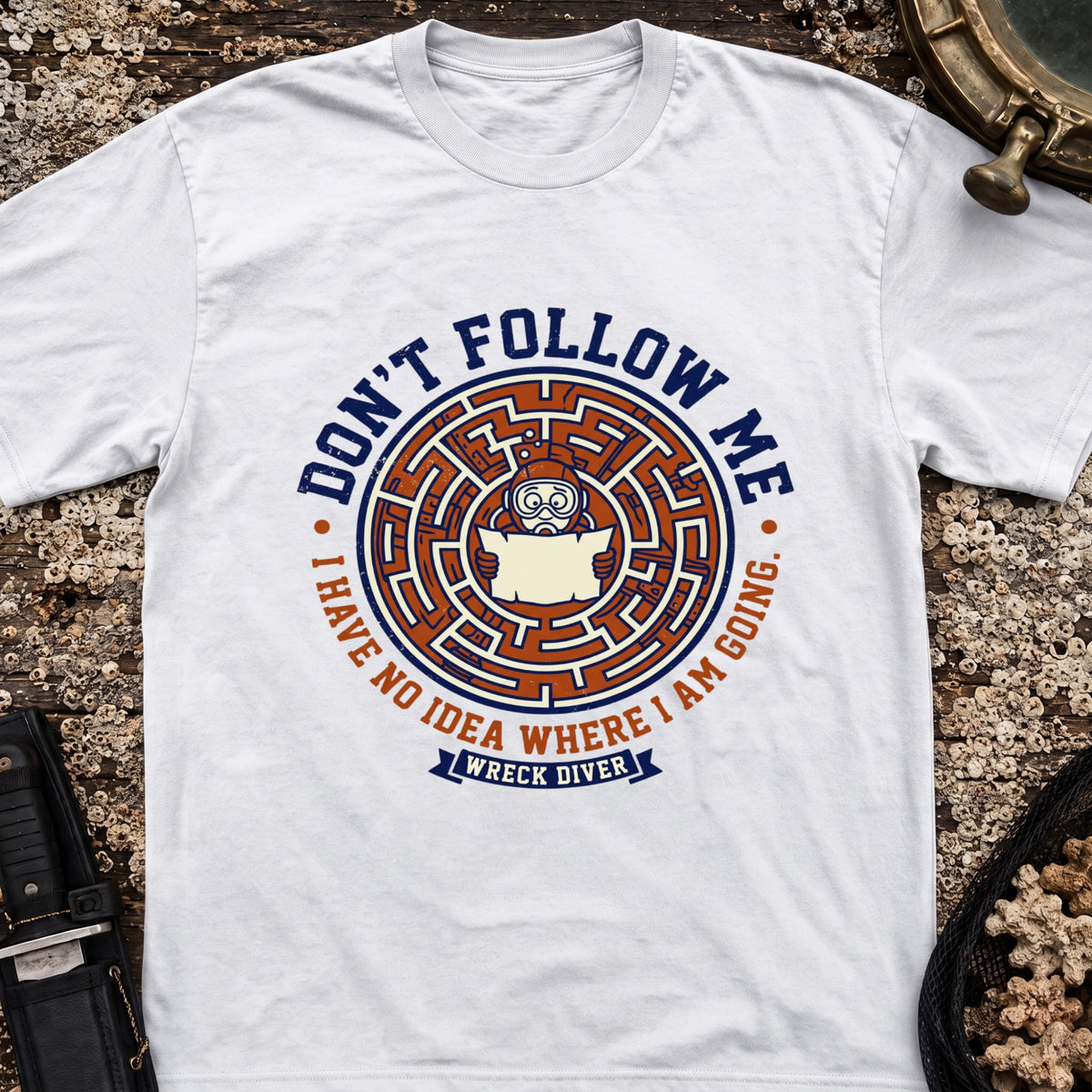 Don't Follow Me, I Have No Idea Where I Am Going T-Shirt