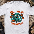 Multitasking Like a Pro T-Shirt