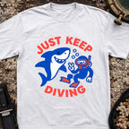 Just Keep Diving T-Shirt
