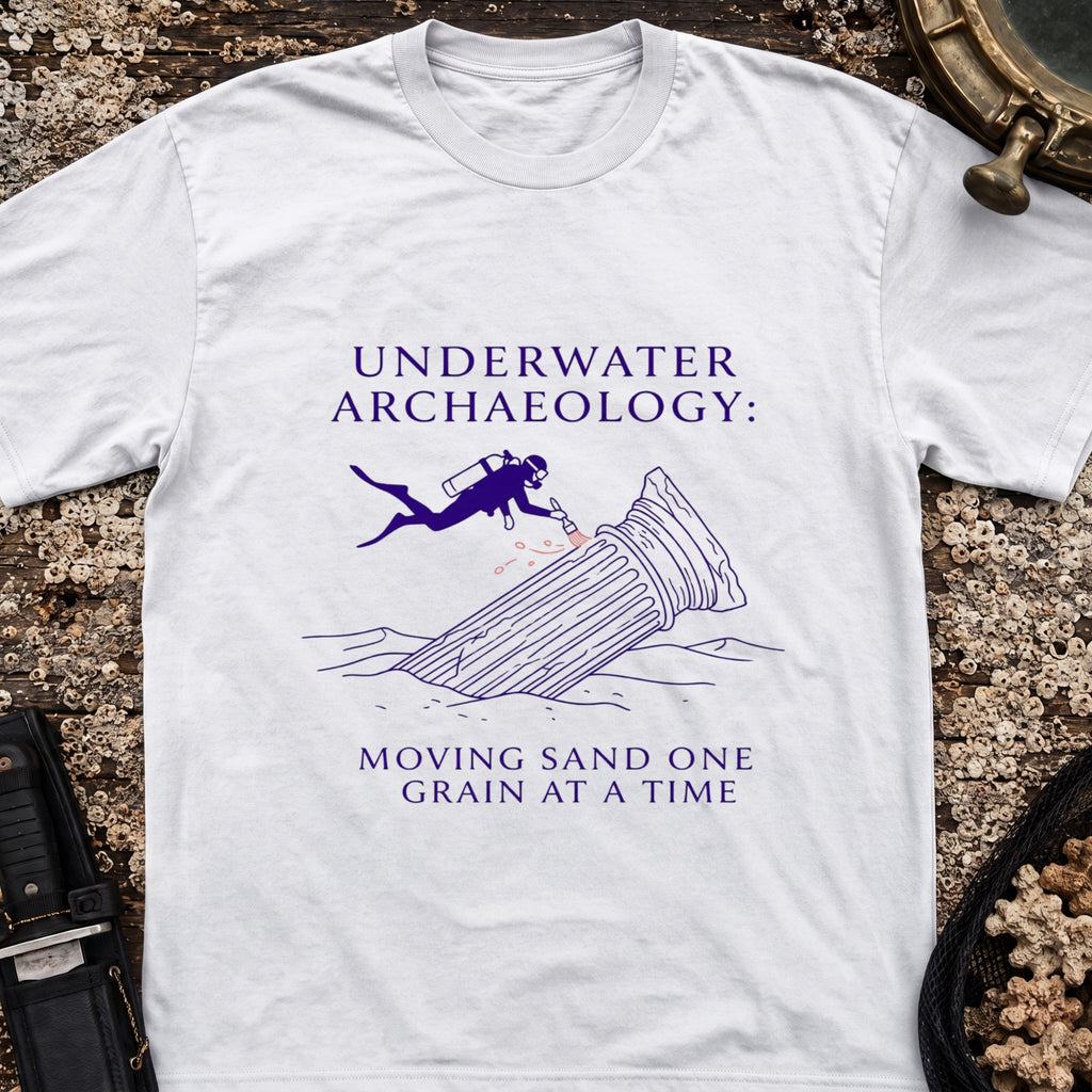 Underwater Archaeology: Moving Sand One Grain At A Time T-Shirt